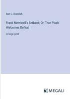 Frank Merriwell's Setback; Or, True Pluck Welcomes Defeat