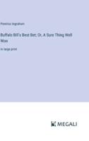 Buffalo Bill's Best Bet; Or, A Sure Thing Well Won