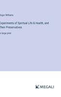 Experiments of Spiritual Life & Health, and Their Preservatives