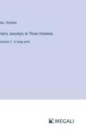 Harry Joscelyn; In Three Volumes