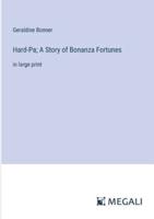 Hard-Pa; A Story of Bonanza Fortunes