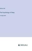 The Psychology of Sleep