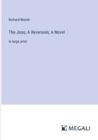 The Joss; A Reversion, A Novel