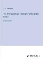 The Wolf Queen; Or, The Giant Hermit of the Scioto