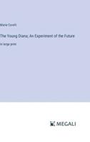 The Young Diana; An Experiment of the Future