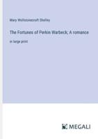 The Fortunes of Perkin Warbeck; A Romance