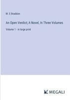 An Open Verdict; A Novel, In Three Volumes