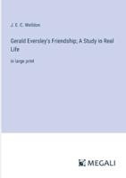 Gerald Eversley's Friendship; A Study in Real Life