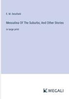Messalina Of The Suburbs; And Other Stories