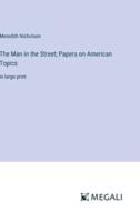 The Man in the Street; Papers on American Topics