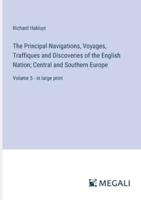 The Principal Navigations, Voyages, Traffiques and Discoveries of the English Nation; Central and Southern Europe