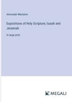 Expositions of Holy Scripture; Isaiah and Jeremiah