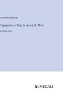 Expositions of Holy Scripture; St. Mark