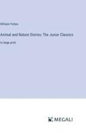 Animal and Nature Stories; The Junior Classics
