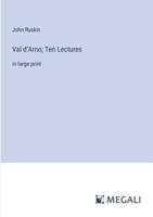 Val d'Arno; Ten Lectures