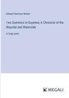 Two Summers in Guyenne; A Chronicle of the Wayside and Waterside
