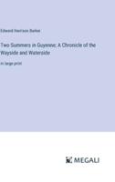 Two Summers in Guyenne; A Chronicle of the Wayside and Waterside