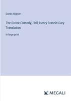 The Divine Comedy; Hell, Henry Francis Cary Translation