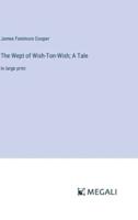 The Wept of Wish-Ton-Wish; A Tale