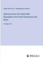 Selections from Poe; Edited With Biographical And Critical Introduction And Notes