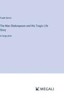 The Man Shakespeare and His Tragic Life Story
