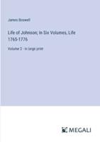 Life of Johnson; In Six Volumes, Life 1765-1776