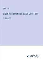Peach Blossom Shangri-La; And Other Texts