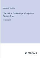 The Rock of Chickamauga; A Story of the Western Crisis