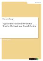 Digitale Transformation Öffentlicher Betriebe. Merkmale Und Besonderheiten