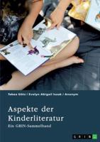Aspekte Der Kinderliteratur. Bilder, Übersetzung Und Thematik in Der Kinderliteratur