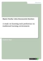 A Study on Learning Style Preference in Traditional Learning Environment