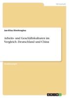 Arbeits- Und Geschäftskulturen Im Vergleich. Deutschland Und China