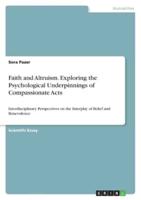 Faith and Altruism. Exploring the Psychological Underpinnings of Compassionate Acts