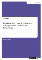 Sozialkompetenz Von Medizinischen Fachangestellten. Die Rolle Der Berufsschule