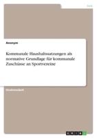 Kommunale Haushaltssatzungen Als Normative Grundlage Für Kommunale Zuschüsse an Sportvereine