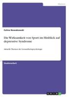 Die Wirksamkeit Von Sport Im Hinblick Auf Depressive Syndrome