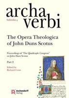 The Opera Theologica of John Duns Scotus