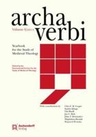 Archa Verbi. Yearbook for the Study of Medieval Theology. Band 8/2011