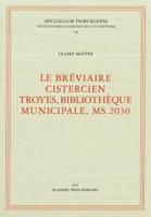 Le Breviaire Cistercien Troyes, Bibliotheque Municipale, Ms.2030