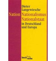 Nation, Nationalismus, Nationalstaat