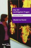Partsch, S: 101 wichtigsten Fragen - Moderne Kunst