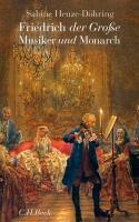 Friedrich der Große - Musiker und Monarch