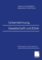 Unternehmung, Gesellschaft Und Ethik