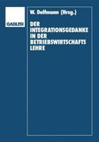 Der Integrationsgedanke in Der Betriebswirtschaftslehre