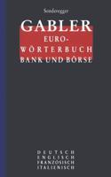 Gabler Euro-Wörterbuch Bank Und Börse