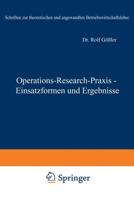 Operations-Research-Praxis — Einsatzformen Und Ergebnisse