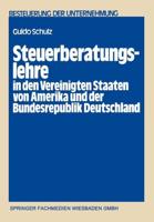 Steuerberatungslehre in Den Vereinigten Staaten Von Amerika Und Der Bundesrepublik Deutschland