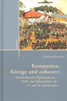 Kompanien, Konige Und Caboceers