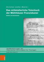 Das Mittelalterliche Totenbuch Der Muhlhauser Franziskaner