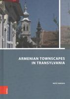 Armenian Townscapes in Transylvania